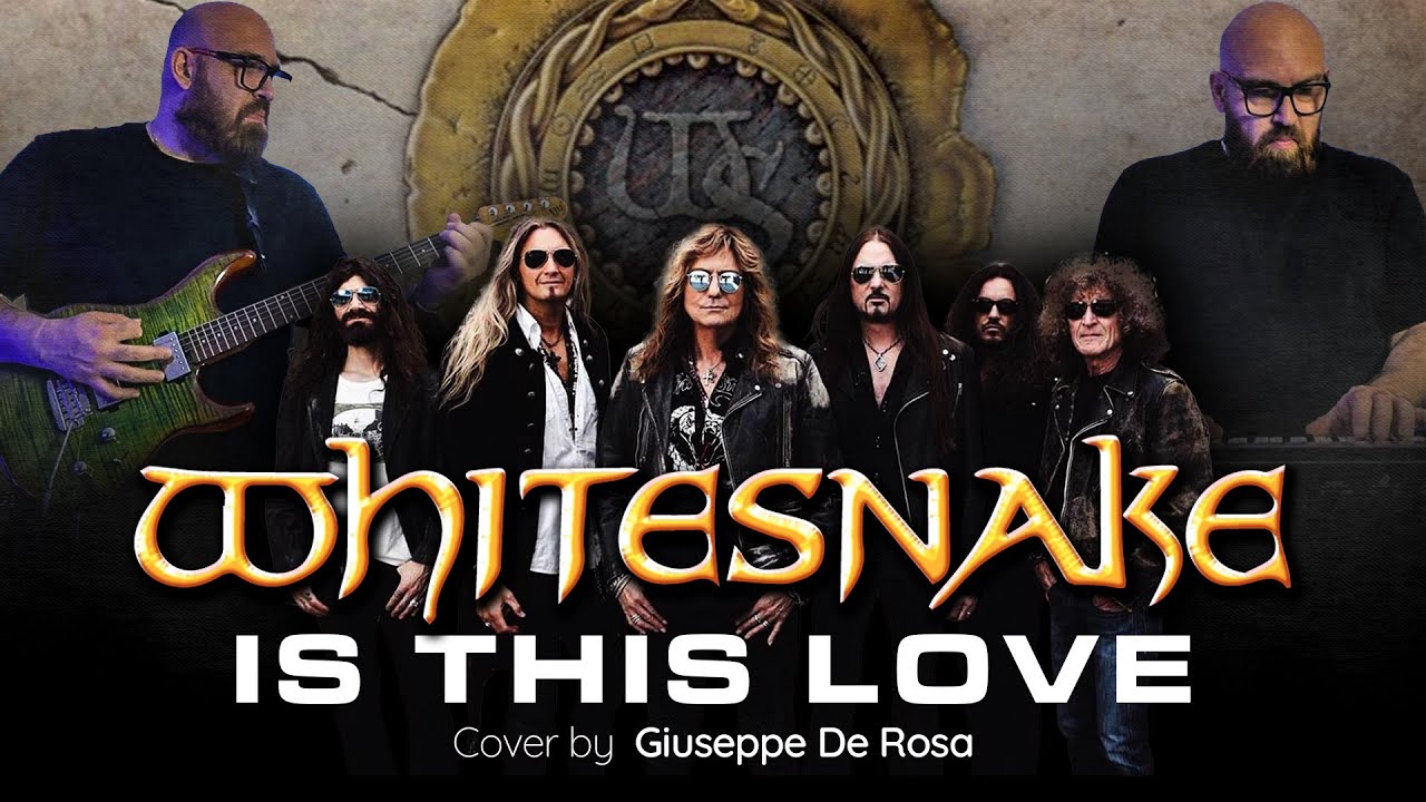 Whitesnake – Is This Love | Cover by Giuseppe De Rosa