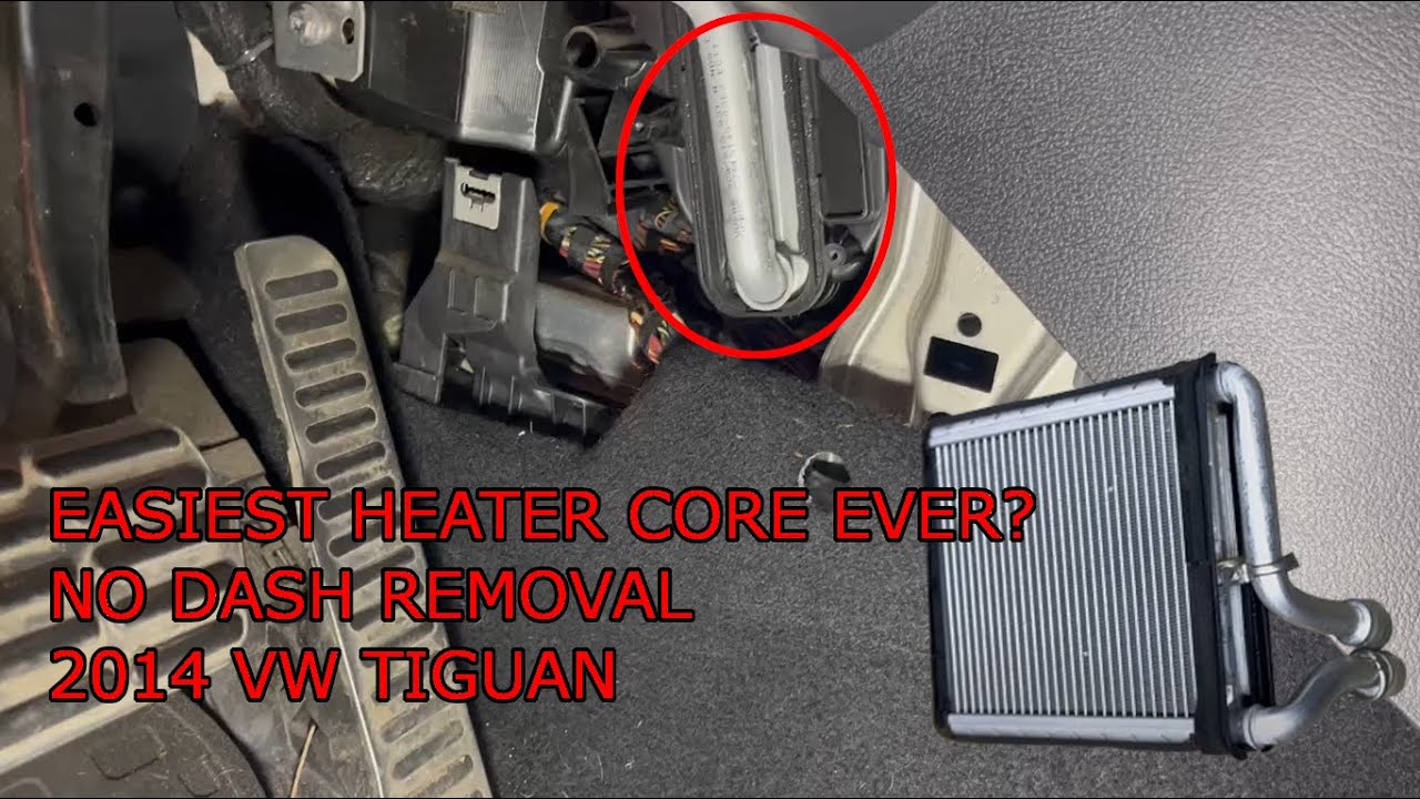 2014 Tiguan - Heater Core Replacement – No Dash Removal Needed!