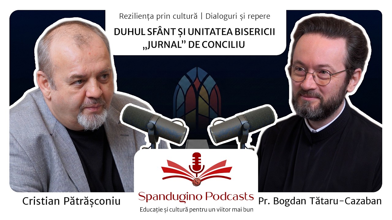 Reziliența prin cultură. Bogdan Tătaru-Cazaban | DUHUL SFÂNT ȘI UNITATEA BISERICII - André Scrima