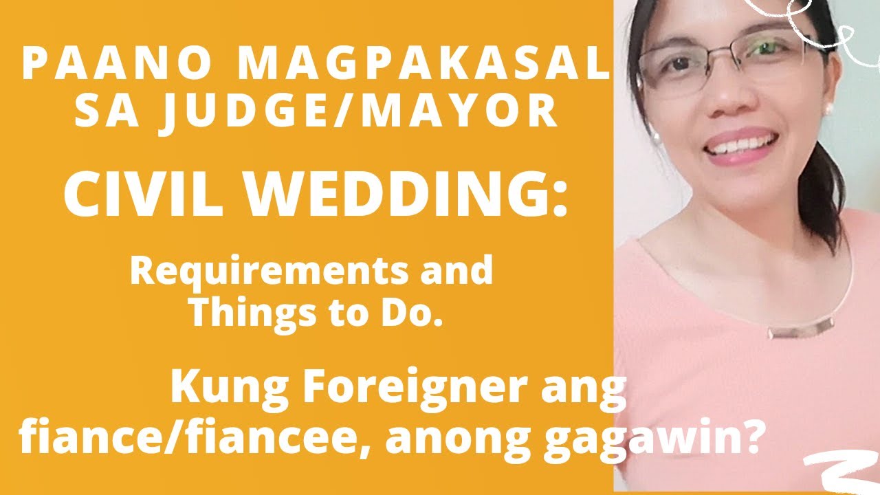 Paano magpakasal sa Judge/Mayor or Magpacivil wedding? Requirements sa pagkuha ng Marriage License.
