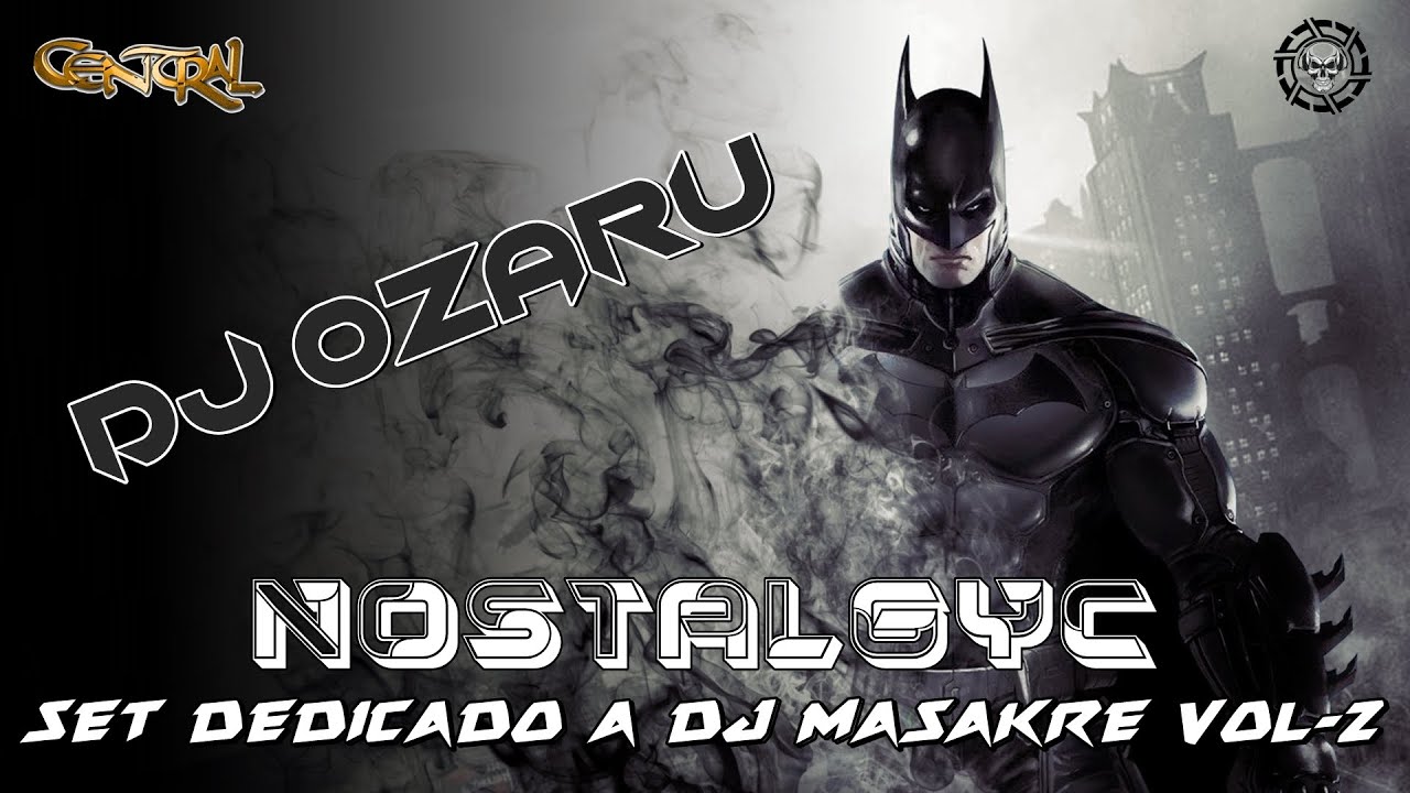 DjOzaru - SET NOSTALGYC DEDICADO A JESUS DJ MASAKRE VOL-2 #DESCARGA #TRAKLIST