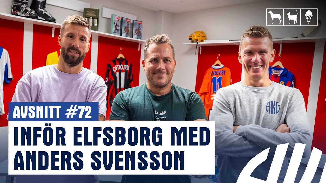 INFÖR ELFSBORG FEAT ANDERS SVENSSON - #72 HKG Podcast
