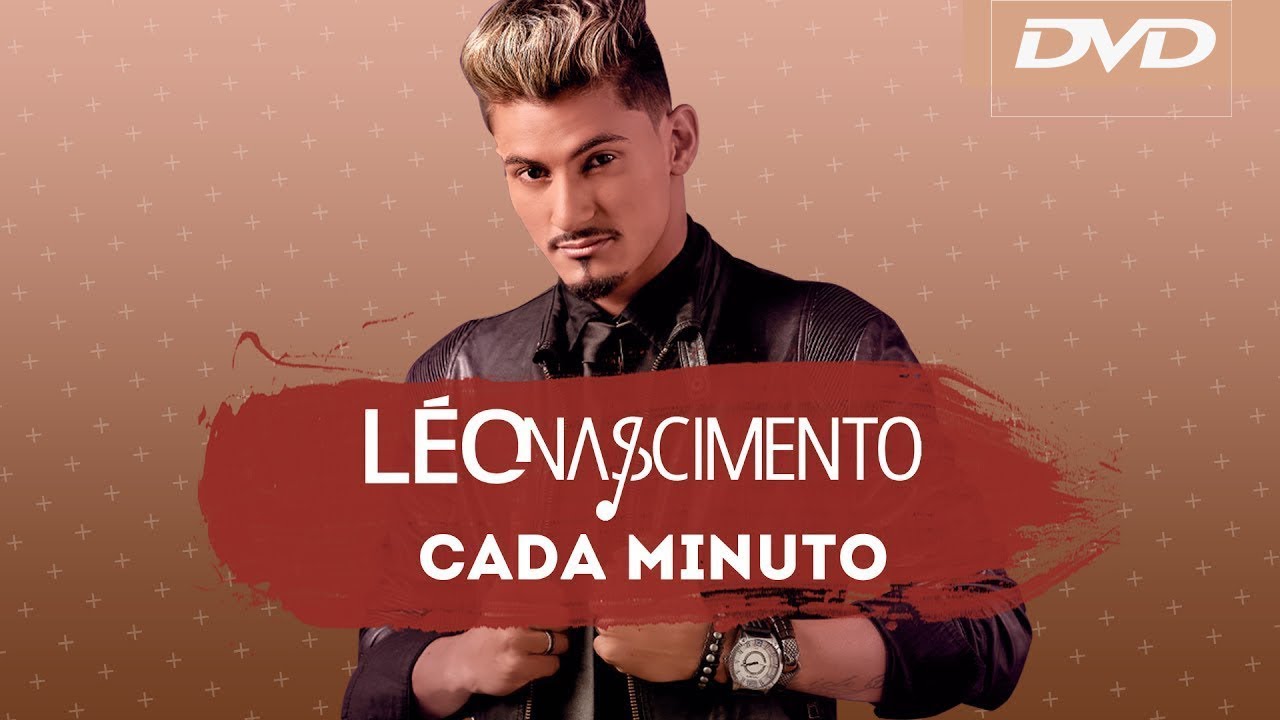 Léo Nascimento - Cada Minuto ( DVD )