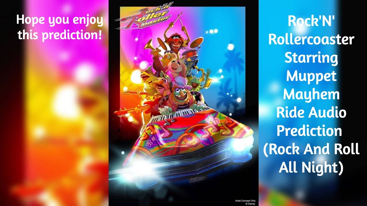 Rock'N' Rollercoaster Starring Muppets Mayhem Ride Audio prediction (Rock And Roll All Night)