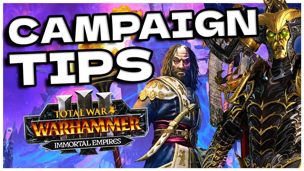 Essential Campaign Tips and Tricks | Total Warhammer 3