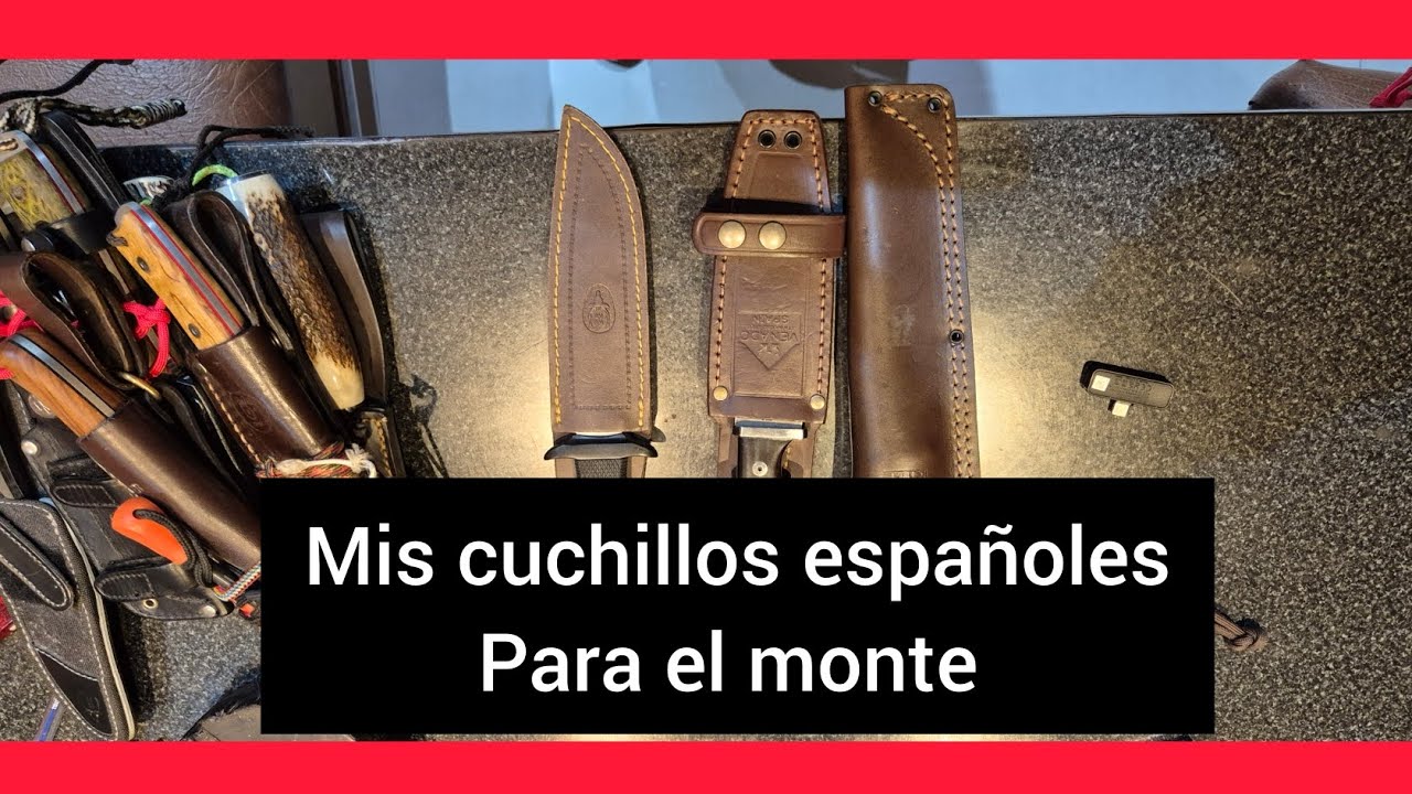 AQUÍ LES MUESTRO MIS CUCHILLOS ESPAÑOLES PARA EL MONTE!!!