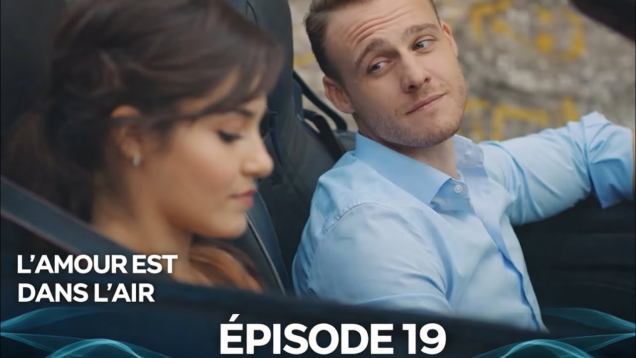 L'amour Est Dans L'air Épisode 19 (Doublage en Français)
