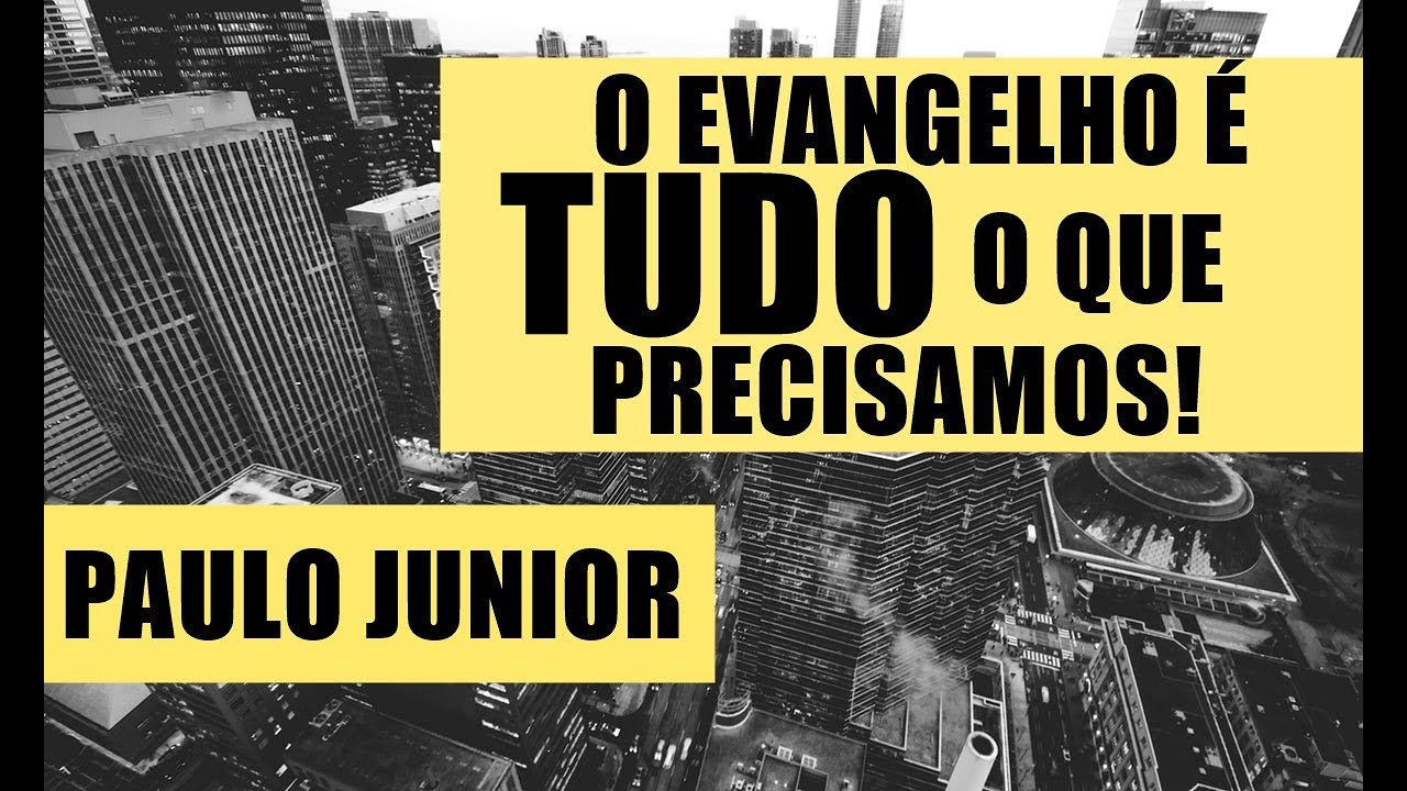 Isto é TUDO o que Nós Precisamos! - Paulo Junior