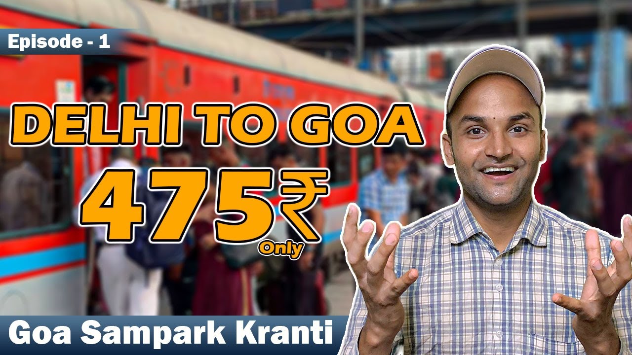I Spent 32 Hours In General Coach, Delhi To Goa By Train | Delhi To Thivim | Episode 01