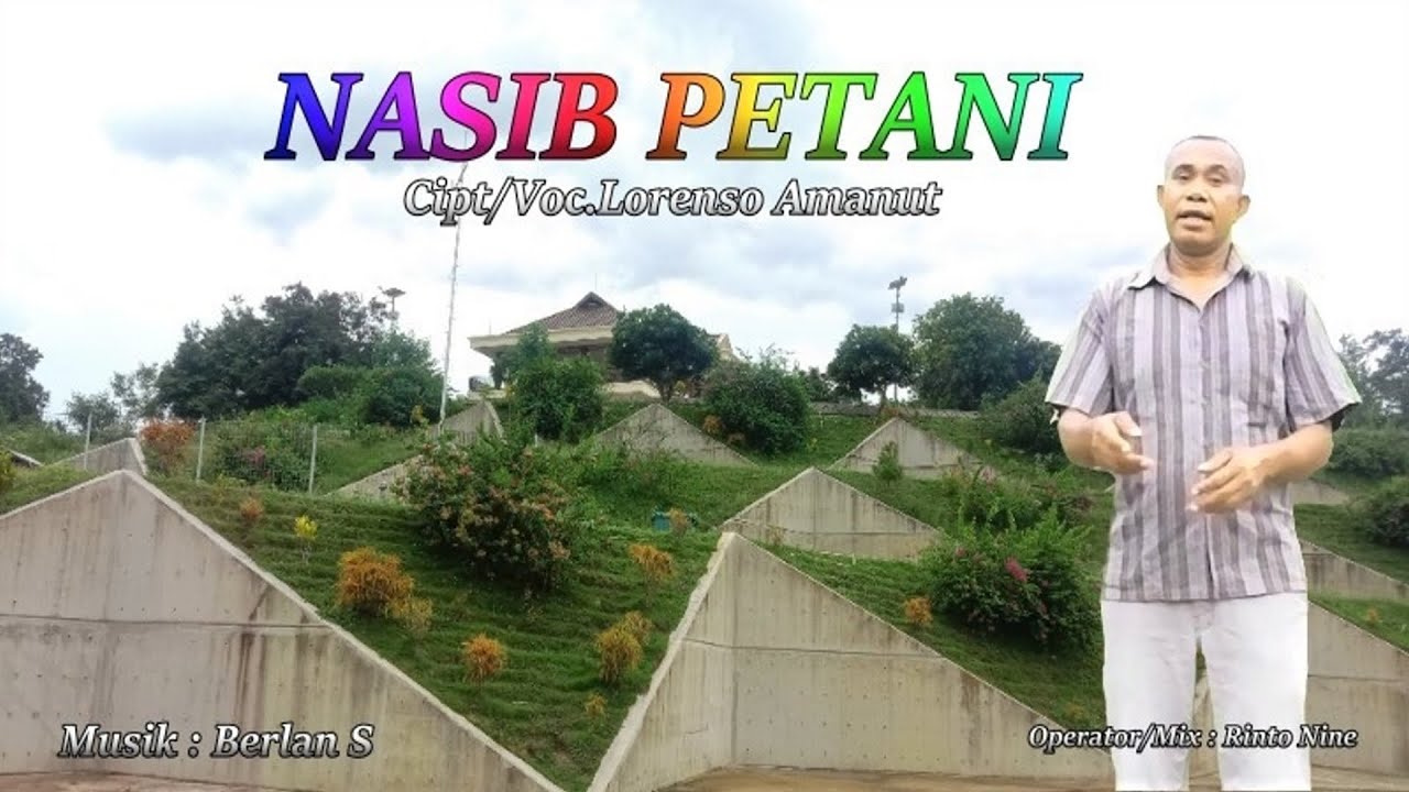 NASIB PETANI Lorenso Amaunut Lagu Terbaru