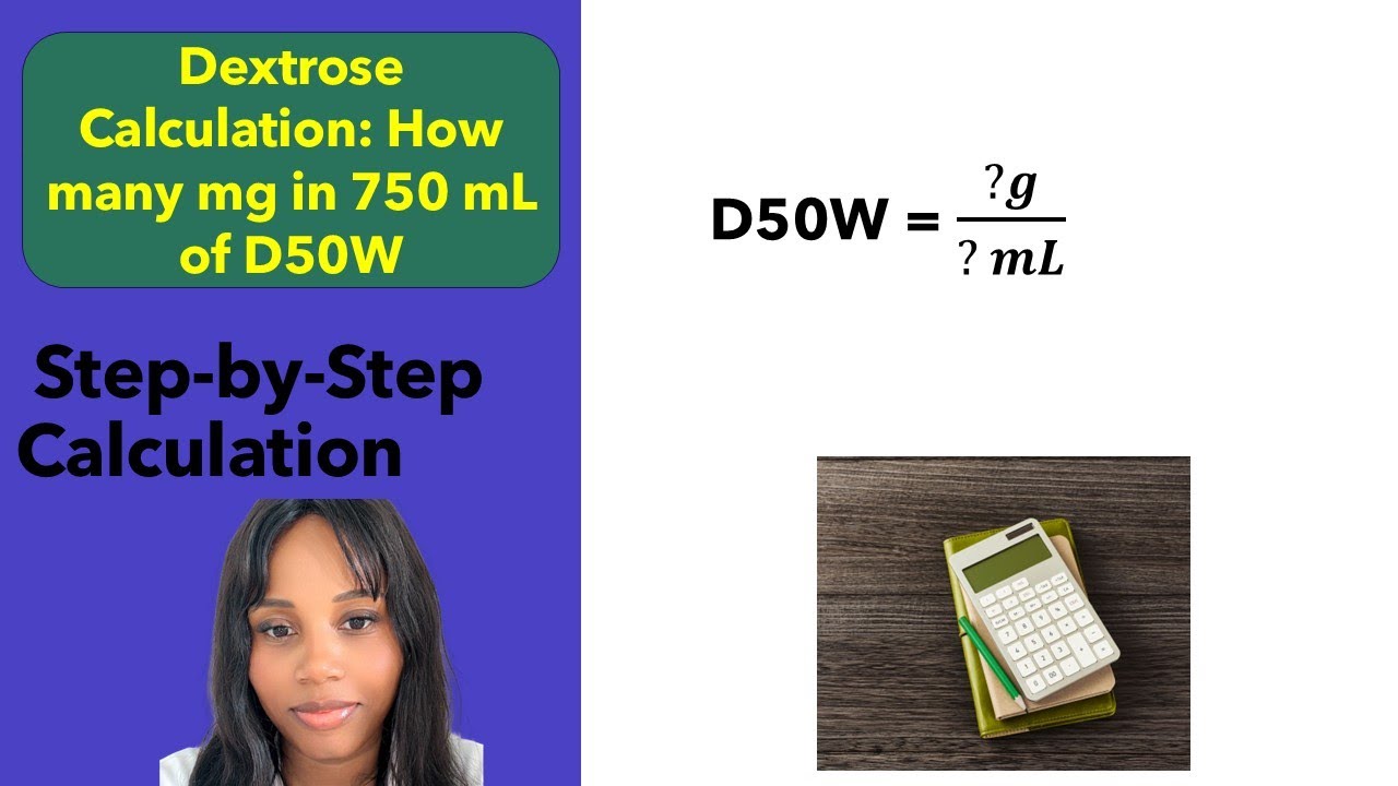 Pharmacy Calculations: Milligrams (mg) of dextrose in D50W