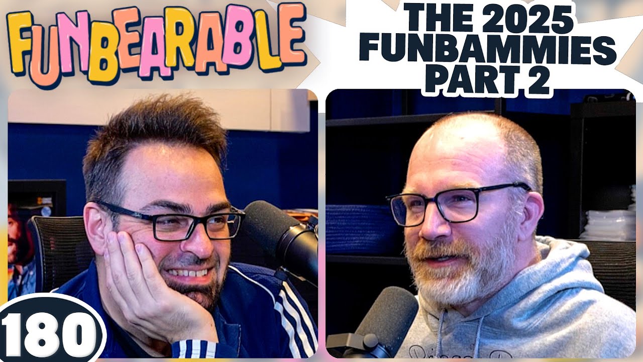 The 2025 Funbammies: Part 2 | Funbearable #180