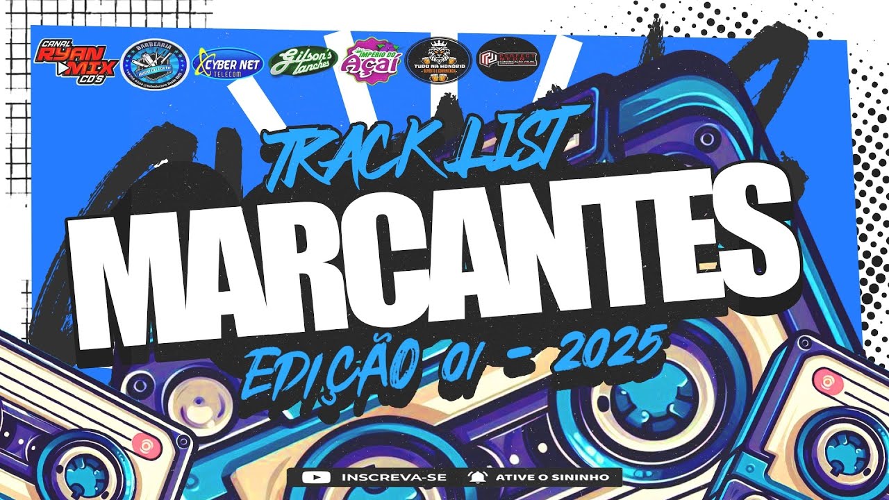 TRACK LIST (( MARCANTES )) - EDI&Ccedil;&Atilde;O 01 - 2025 - @RyanMixCDS