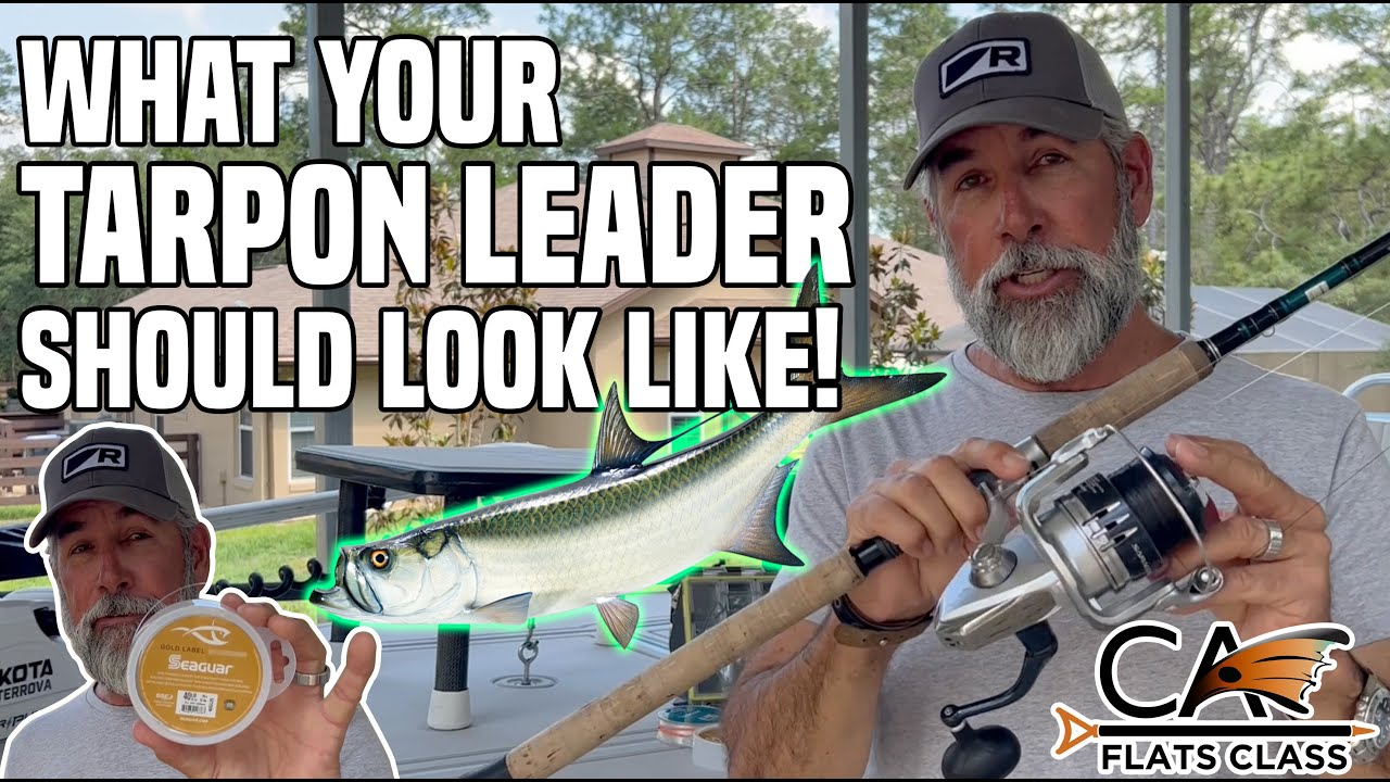 What Your Tarpon Leader Should Look Like! | Flats Class YouTube