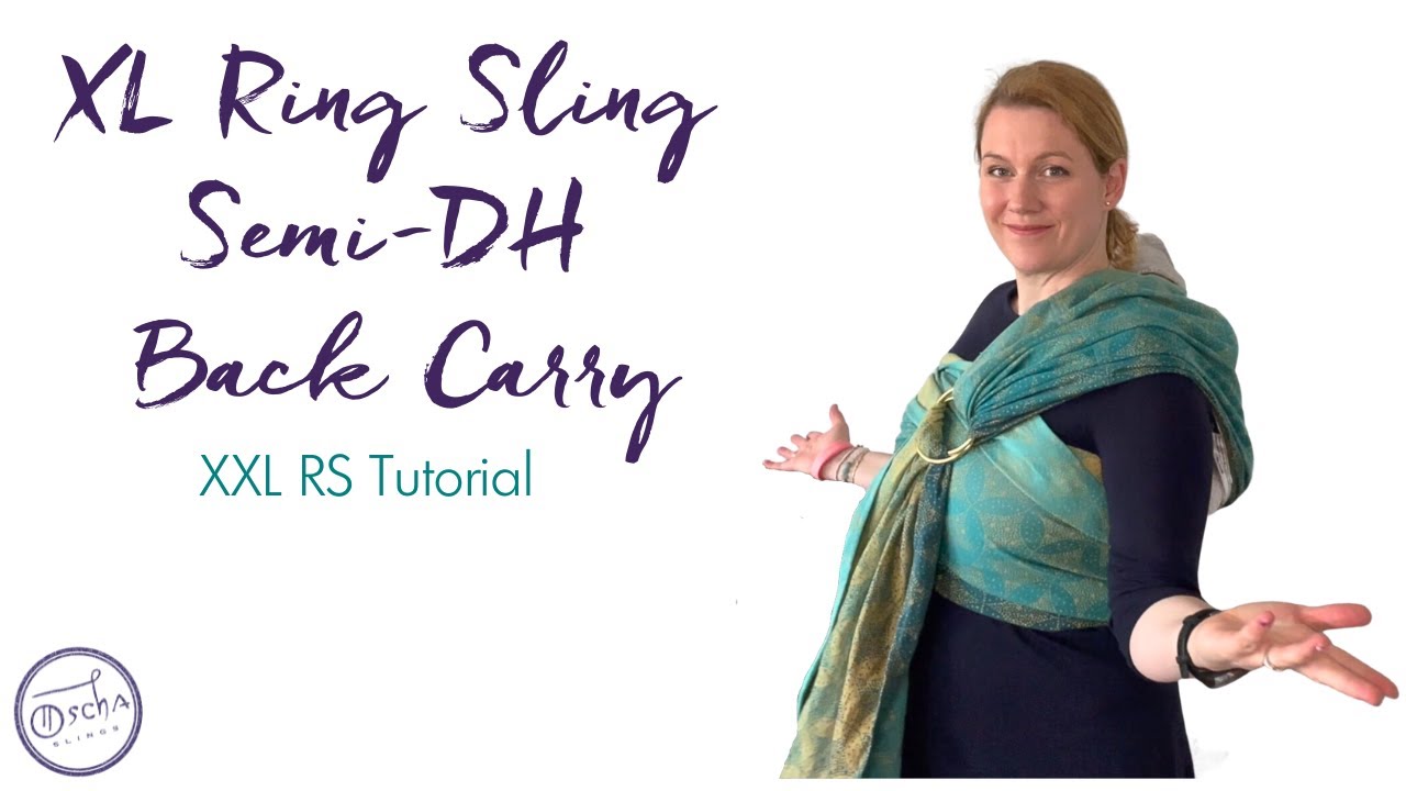 XL Ring Sling SEMI DOUBLE HAMMOCK (DH) | Oscha Slings Extra Long Ring Sling BACK CARRY Tutorial