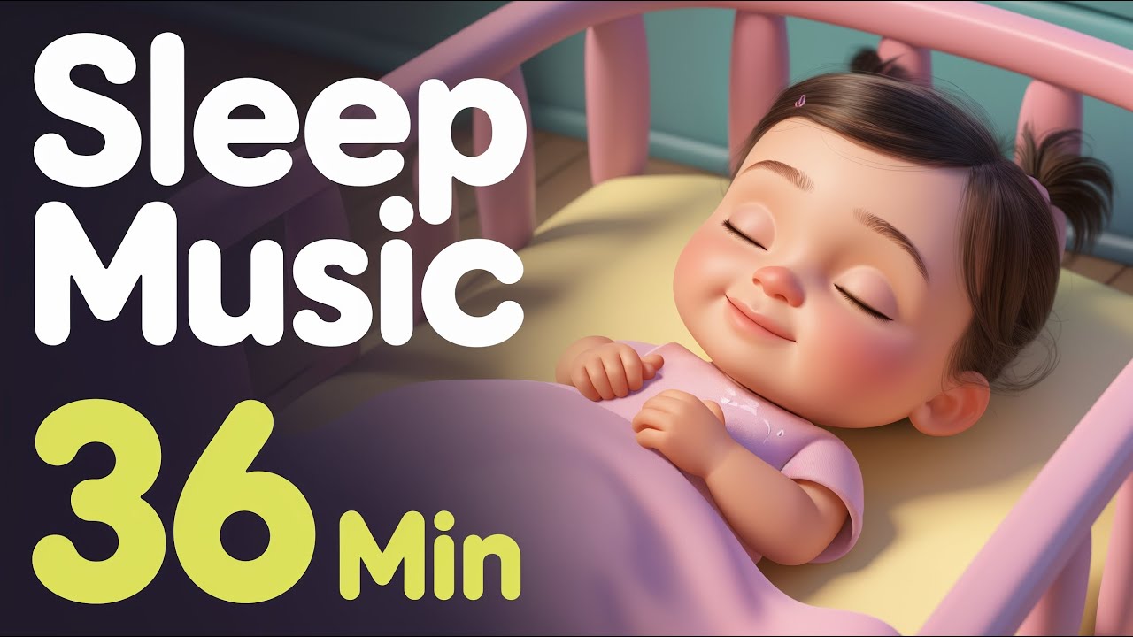 Relaxing Sleep Music for Kids 🌙 36-Minute Lullaby for Calm Bedtime