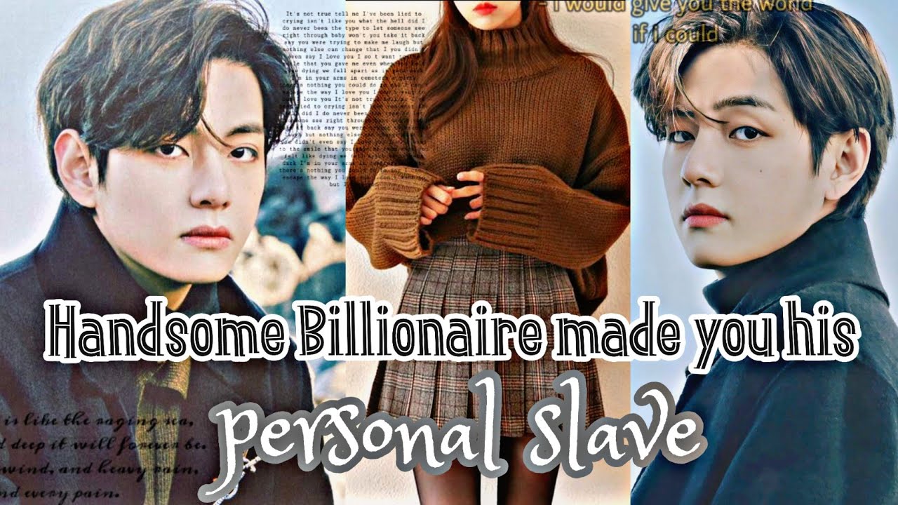 Handsome Billionaire made you his personal slave| Taehyung ff oneshot