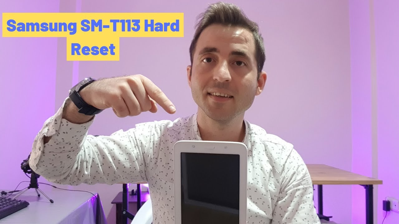Samsung Sm-T113 Tablet Hard Reset
