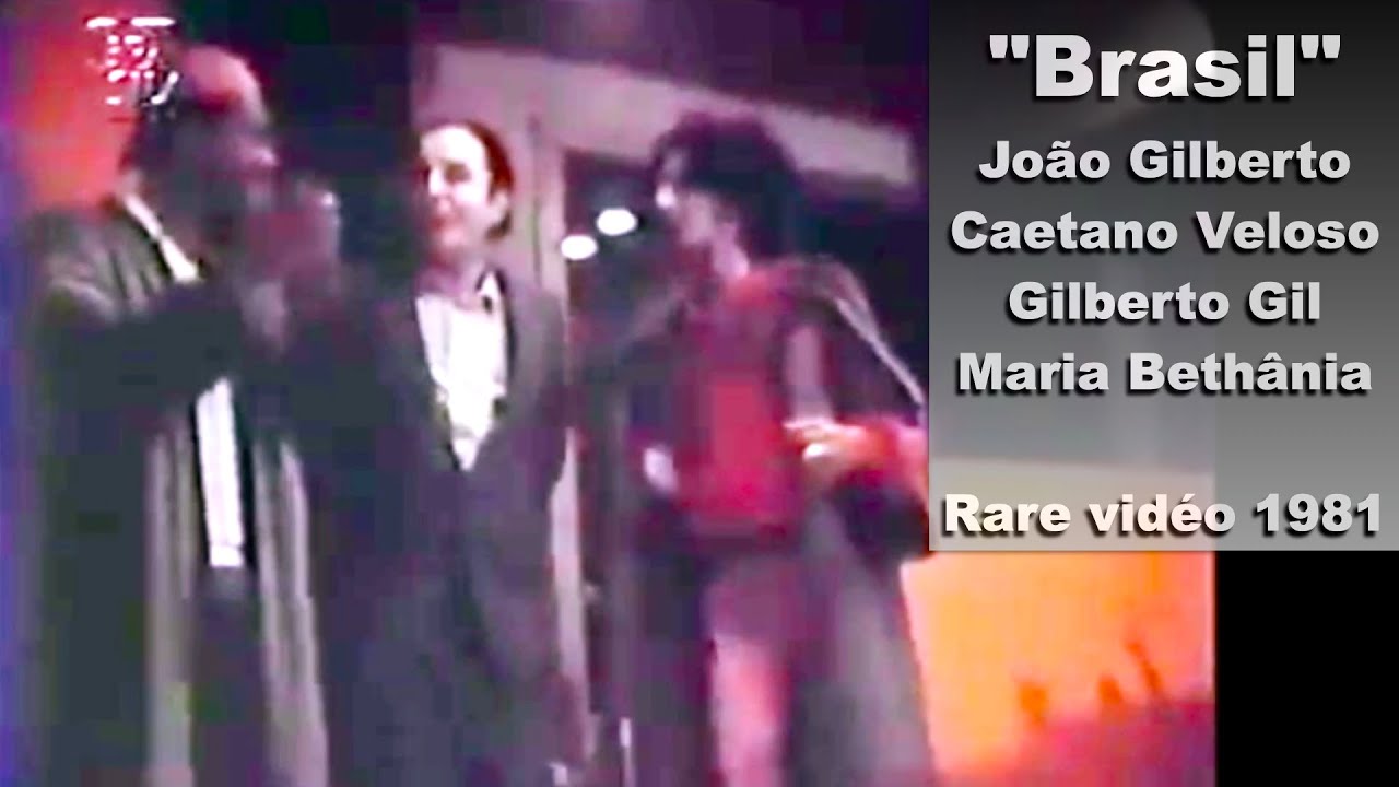 Brasil (rare video) - João Gilberto, Caetano Veloso, Gilberto Gil, Maria Bethânia