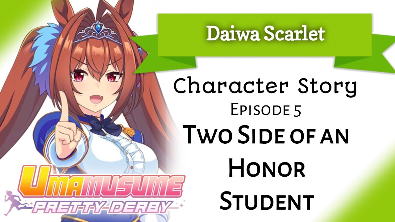 Daiwa Scarlet Character Story 5: Two Sides of an Honor Student (Umamusume: Pretty Derby)
