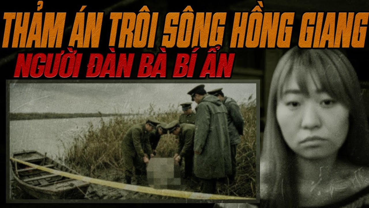 Kỳ Án Trung Quốc: Cuộc Truy Lùng Người Đàn Bà Có 10 Cái Tên Giả.