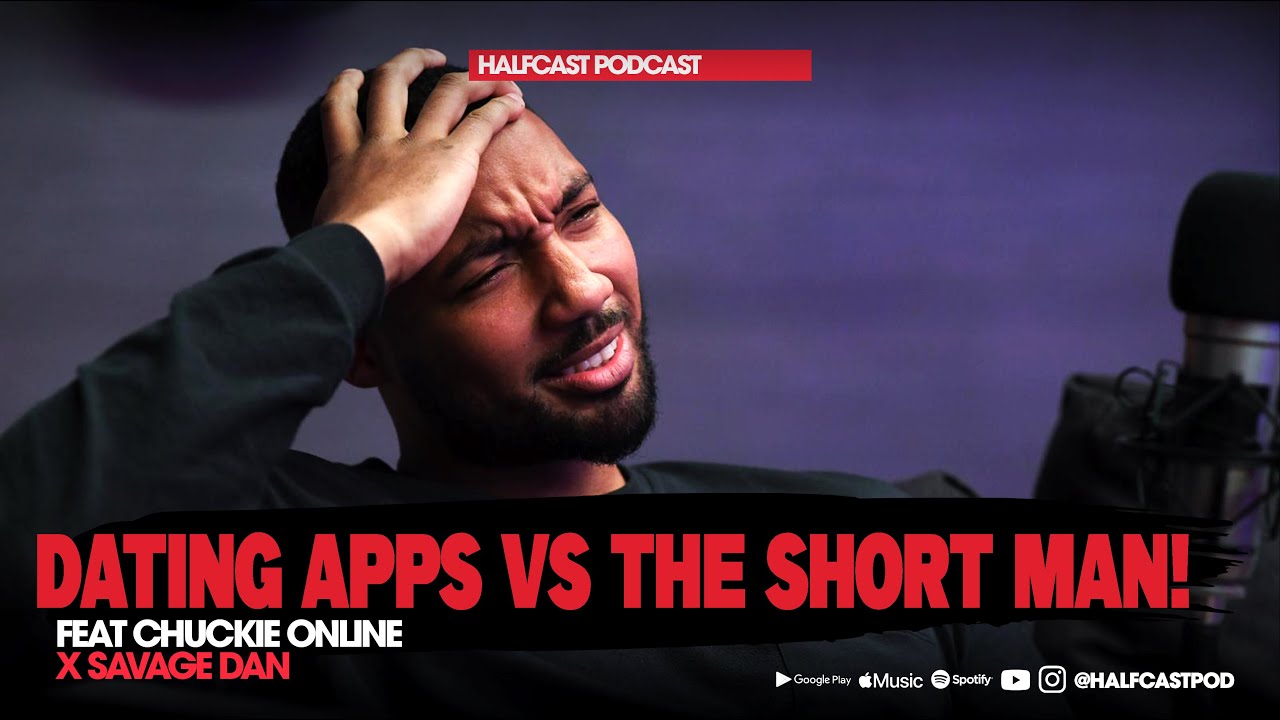 Dating Apps vs The Short Man || Halfcast Podcast