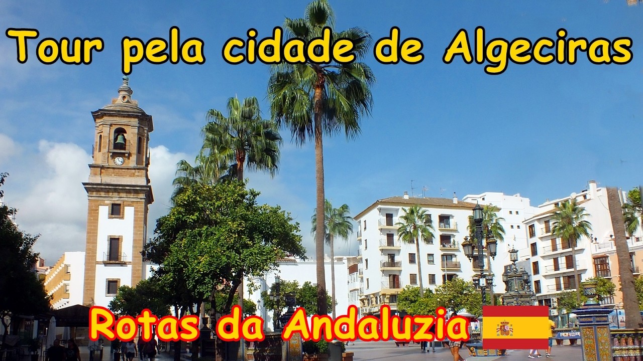 Cidade de Algeciras - Rotas da Andaluzia