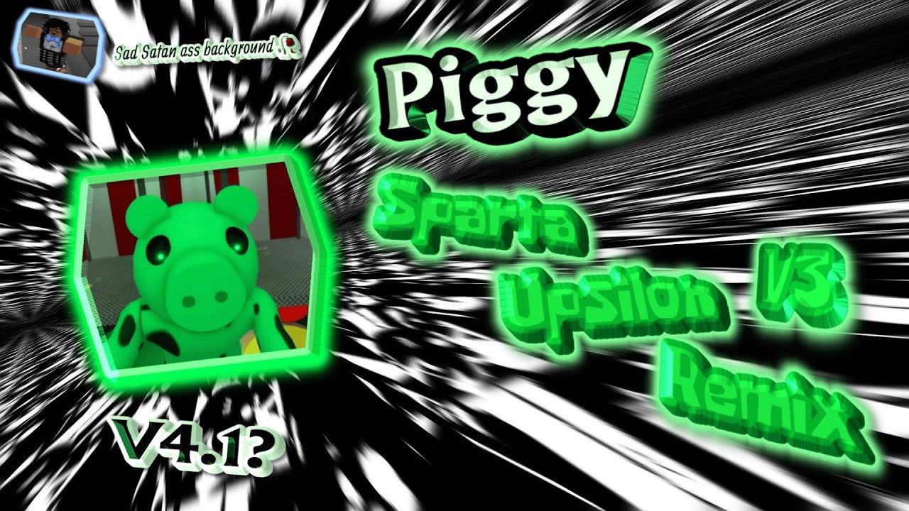 (V4.1) Roblox Piggy Jumpscares - Sparta Upsilon V3 Remix