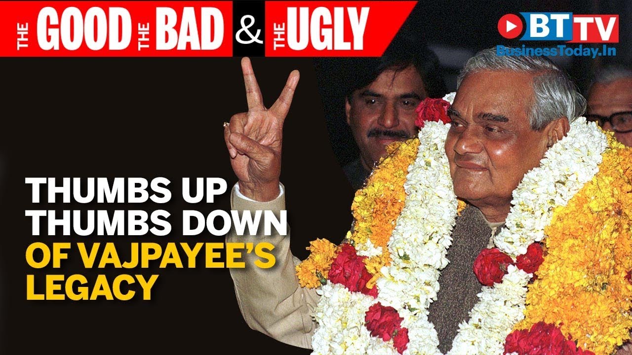 Thumbs up and thumbs down of Atal Bihari Vajpayee's legacy
