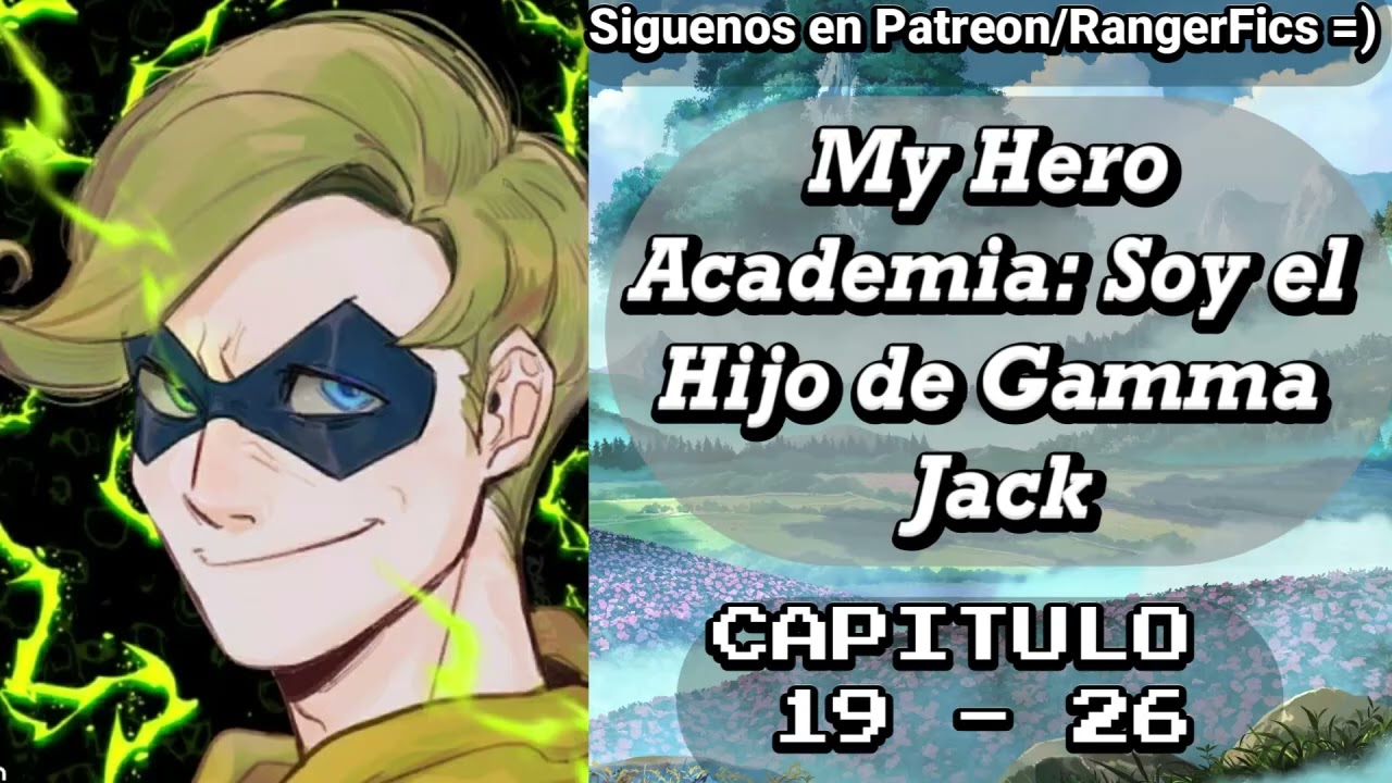 My Hero Academia: Soy el Hijo de Gamma Jack / Capítulo 19 - 26