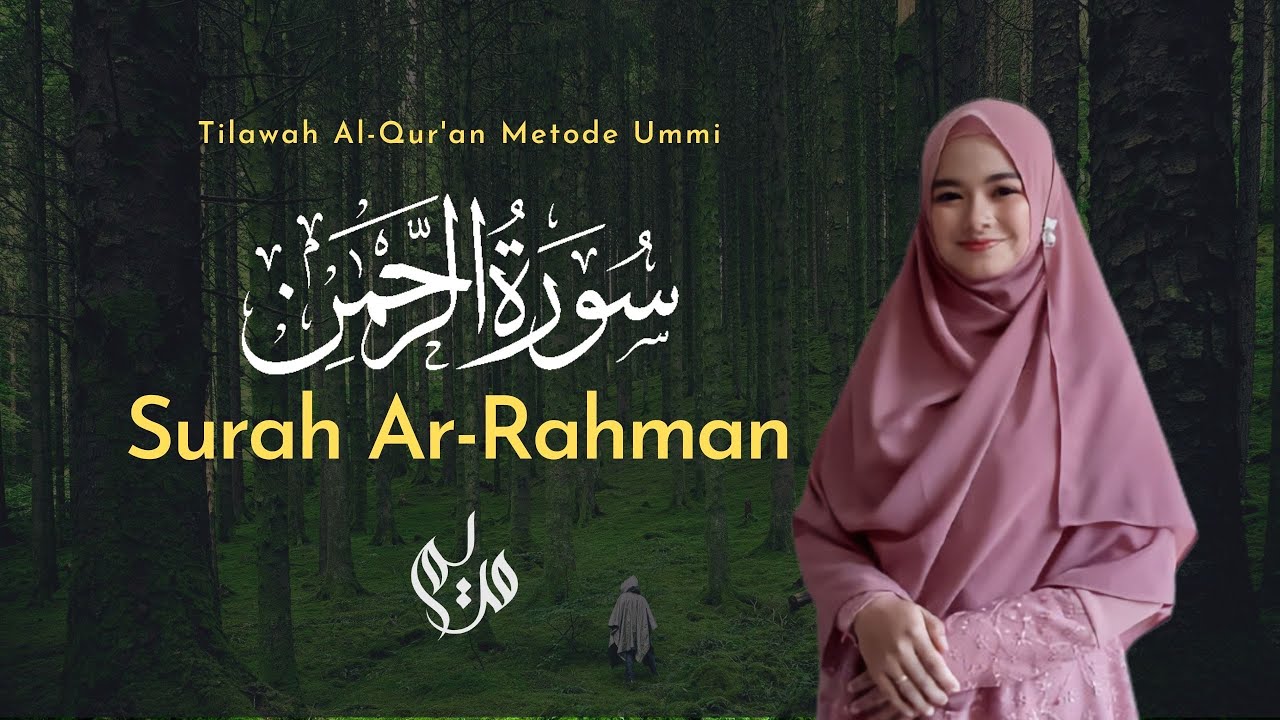 Murottal Juz 27 Surah Ar Rahman سورة الرحمن - Metode Ummi