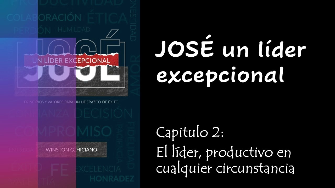 JOSE UN LIDER EXCEPCIONAL