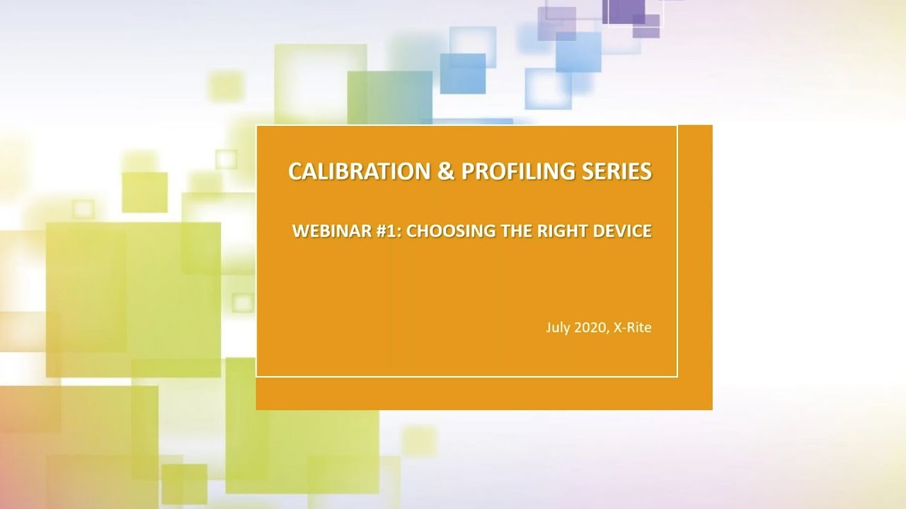 Choosing The Right Device | X-Rite's Calibration & Profiling Series