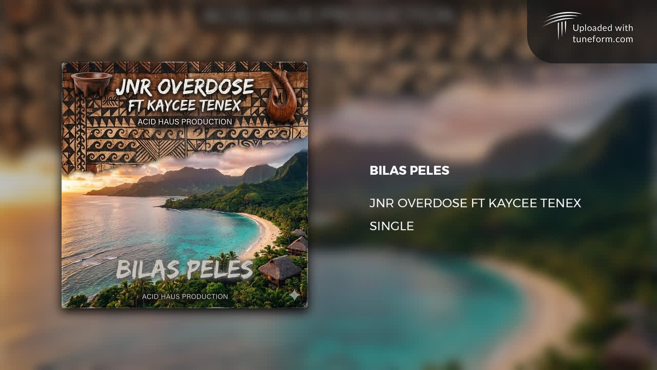BILAS PELES - JNR OVERDOSE FT KAYCEE TENEX