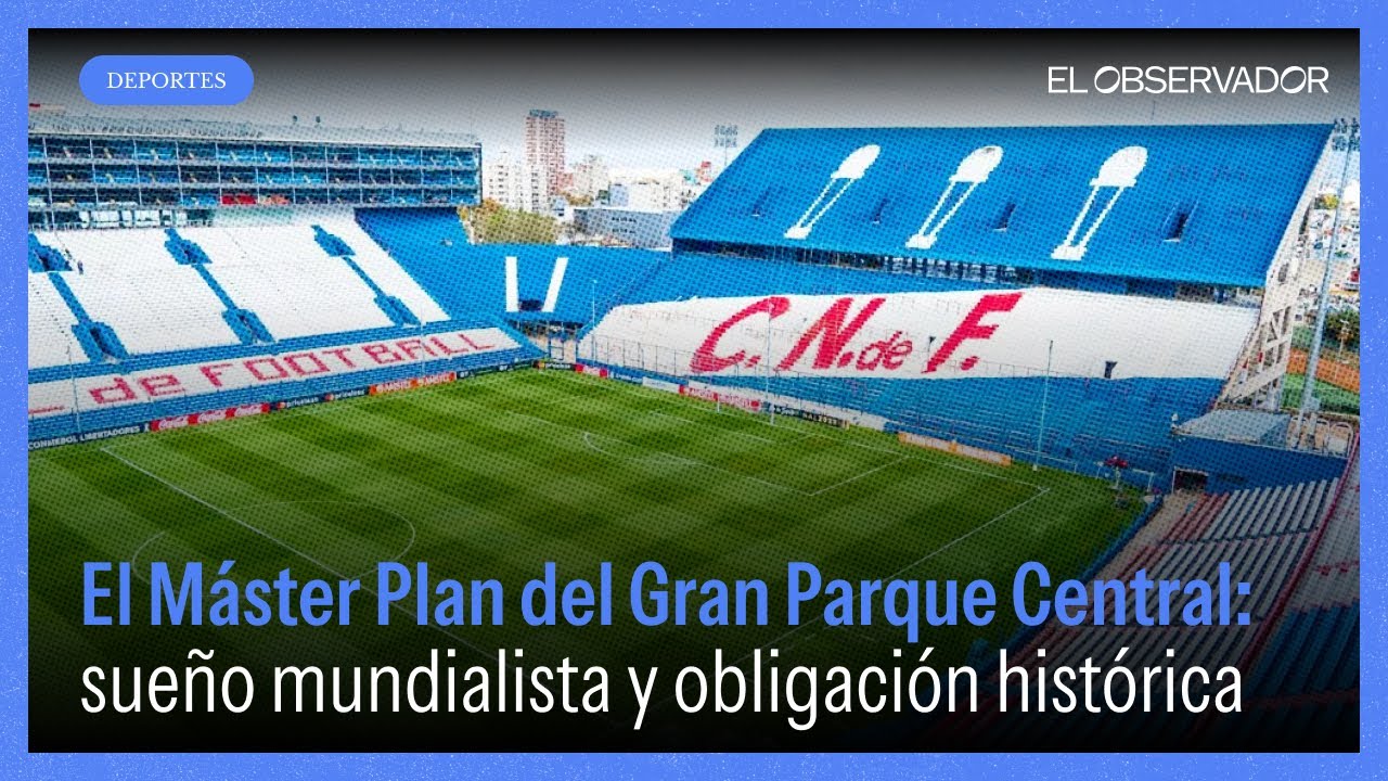 Así es el Máster Plan del Gran Parque Central rumbo al Mundial 2030