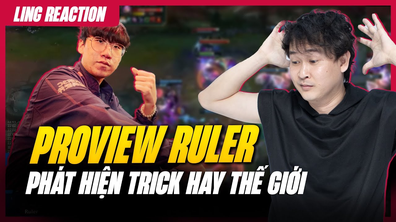 PROVIEW RULER TRÌNH TOP THẾ GIỚI VÀ NHỮNG ĐIỀU BĂN KHOĂN CỦA LING