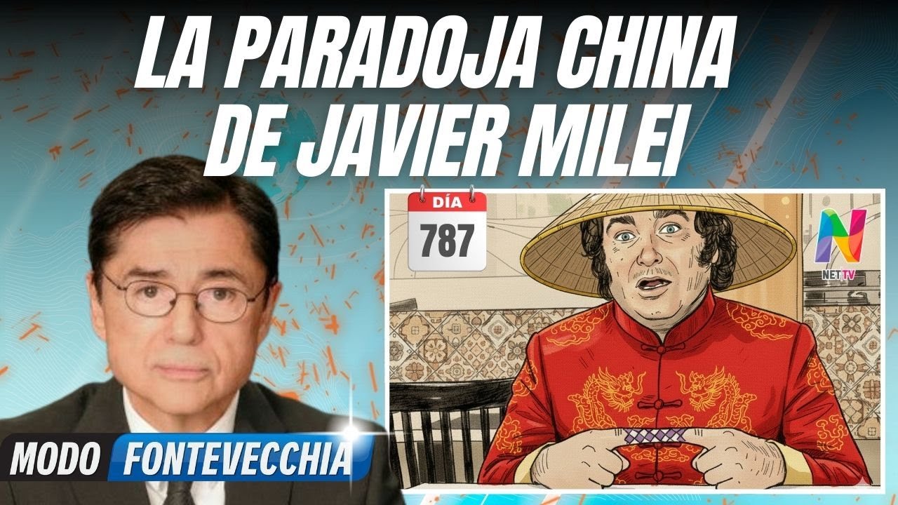 Por qué la apertura de Javier Milei beneficia a China | Jorge Fontevecchia