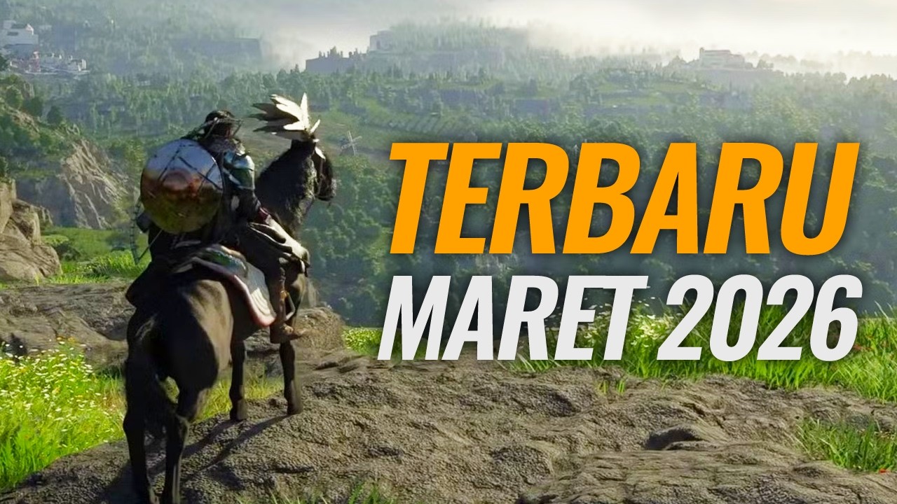 Banyak yang oke di bulan Maret! - 7 Games Terbaru Maret 2026 | TLM List