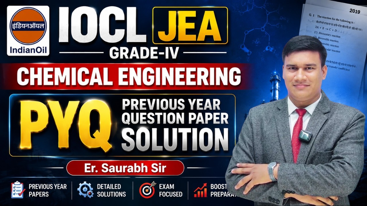 IOCL JEA Grade-IV Chemical Engineering PYQ | Previous Year Question Paper Solution | Er. Saurabh Sir