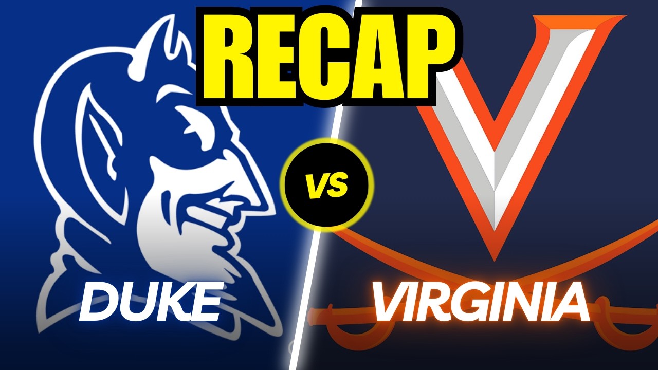 Duke vs. Virginia Full Game Recap!