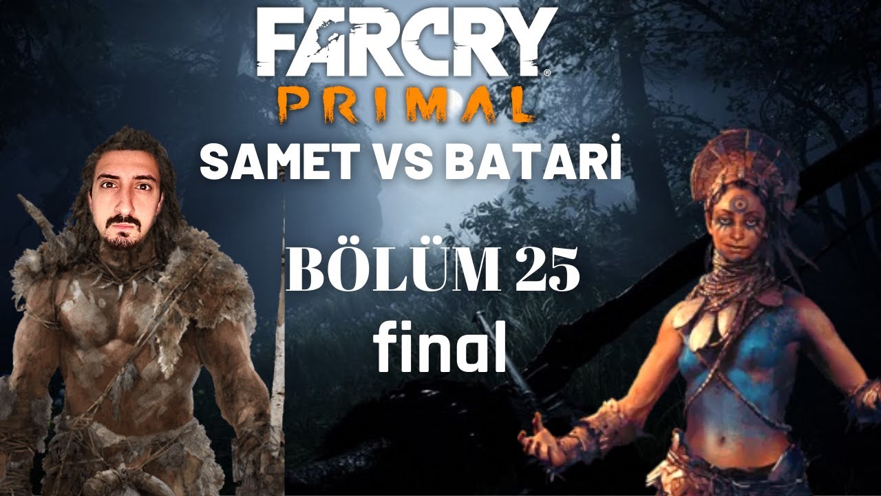 [ FİNAL ] SON GÖREV BATARİ !! |  FAR CRY PRİMAL BÖLÜM 25