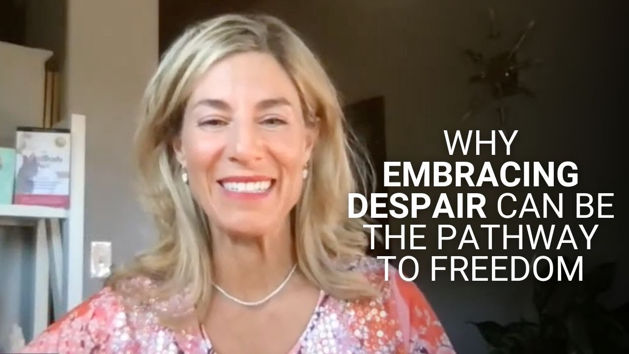 Why Embracing Despair Can Be the Pathway to Freedom
