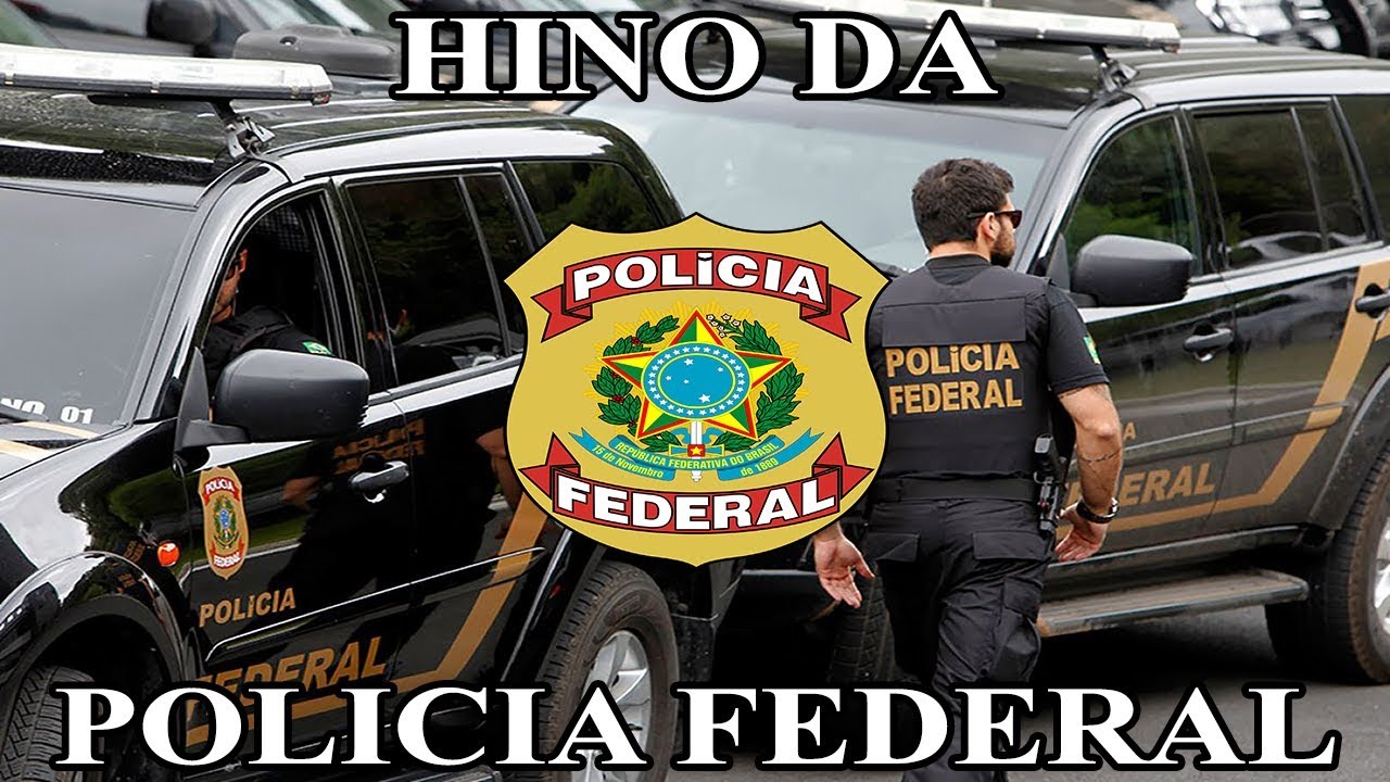 Hino da Policia Federal