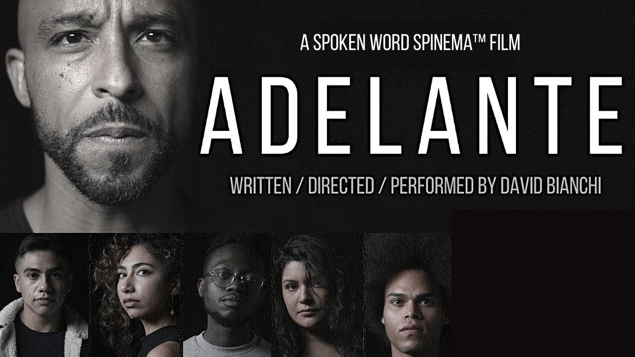 Adelante | Spoken Word | Poetry | Latino | David Bianchi | Spinema
