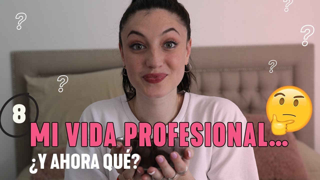 MI VIDA PROFESIONAL: ¡¿Y AHORA QUÉ?! - 24 DÍA CON MAMÁ