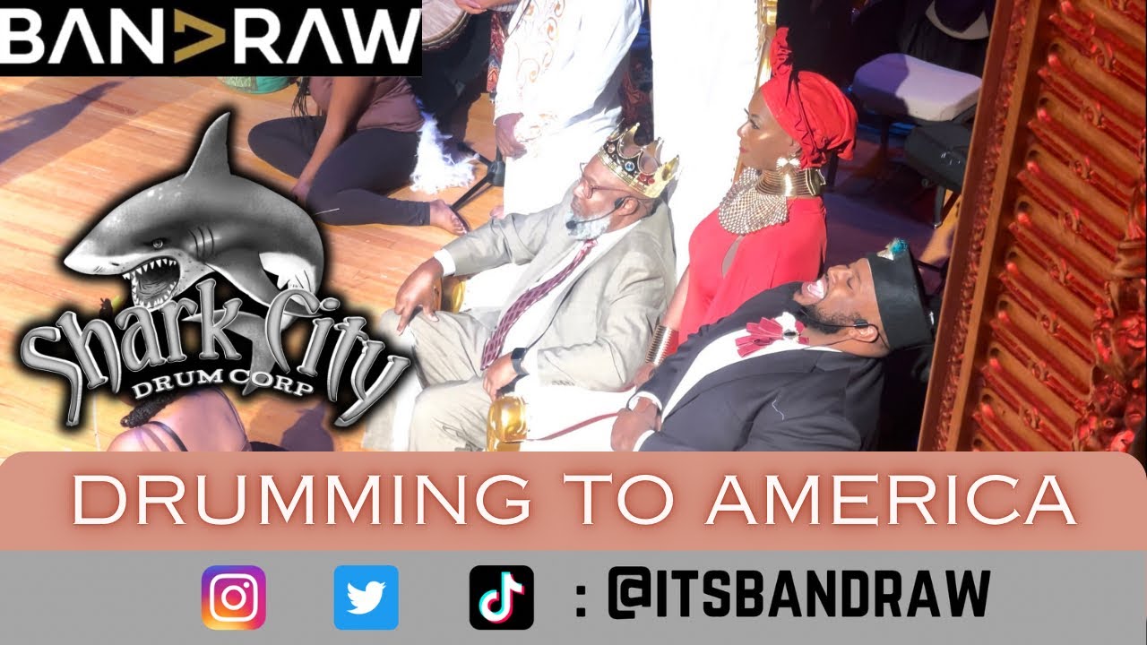 Band Raw || Shark City Drum Corp Presents ~ DRUMMING TO AMERICA ||