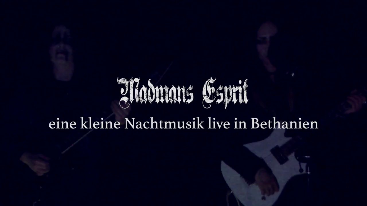 Madmans Esprit eine kleine Nachtmusik Live in Bethanien
