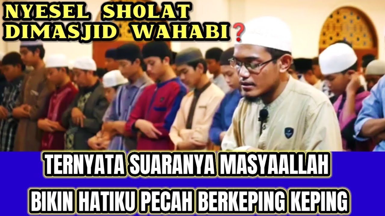 SHOLAT TARAWIH DIMASJID SALAFI WAHABI BIKIN NYESEL KENAPA GAK DARI DULU SUARANYA BIKIN HATIKU PECAH❗