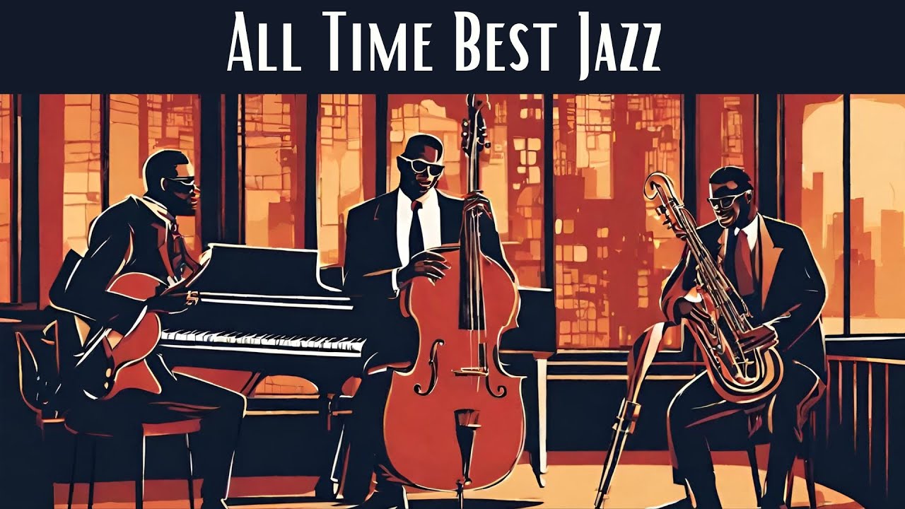 All Time Best Jazz [Smooth Jazz, Jazz, Vintage Jazz]