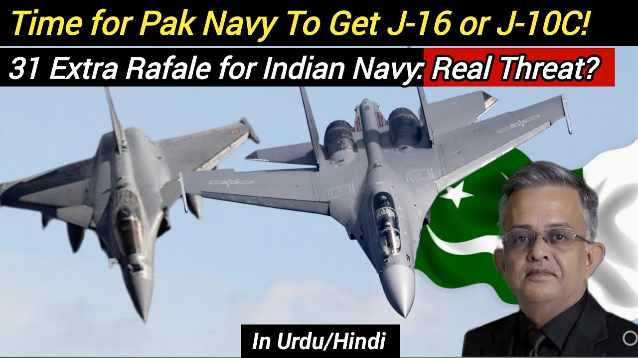 Time for Pak Navy to get J-16! | Indian Navy to buy extra 31 Rafales: Real Threat?